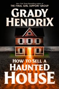 How To Sell A Haunted House by Grady Hendrix