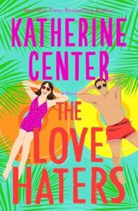 The Love Haters by Katherine Center Review