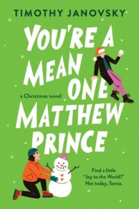 You're A Mean One, Matthew Prince by Timothy Janovsky