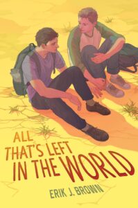 All That's Left In the World by Erik J. Brown Review