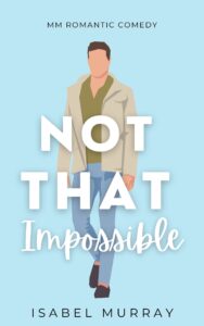 Not That Impossible by Isabel Murray Review