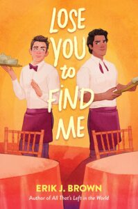 Lose You to Find Me by Erik J. Brown Review