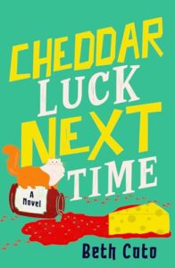 Cheddar Luck Next Time by Beth Cato Review