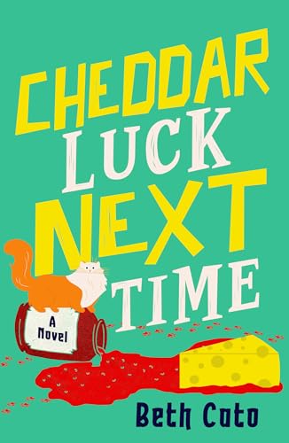 Beth Cato: Cheddar Luck Next Time Review