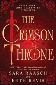 The Crimson Throne by Sara Raasch & Beth Revis The Crimson Throne by Sara Raasch & Beth Revis