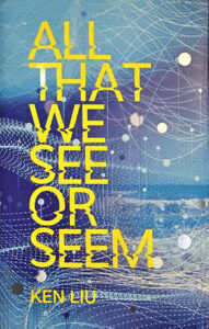 All That We See Or Seem