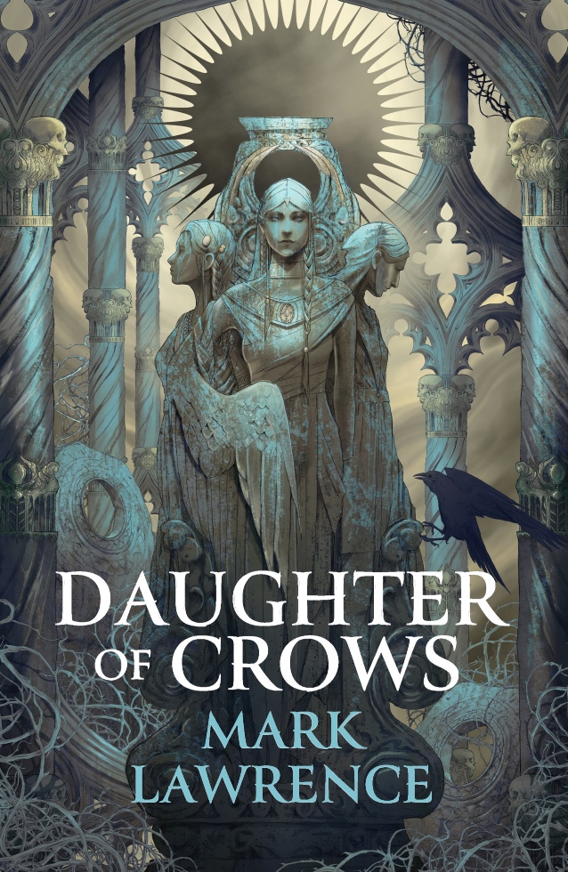 Mark Lawrence: Daughter of Crows Review