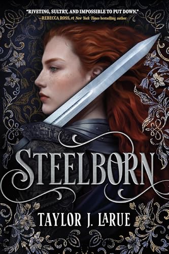 Taylor J. LaRue: Steelborn Review