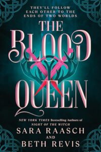 The Blood Queen by Sara Raasch & Beth Revis