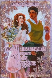 Violet Thistlewaite Is Not A Villain Anymore by Emily Krempholtz Review